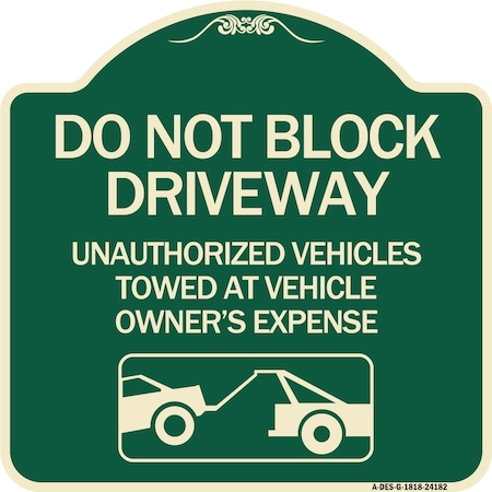Signmission Do Not Block Driveway With Graphic Heavy-Gauge Aluminum Architectural Sign, 18" x 18", G-1818-24182 A-DES-G-1818-24182
